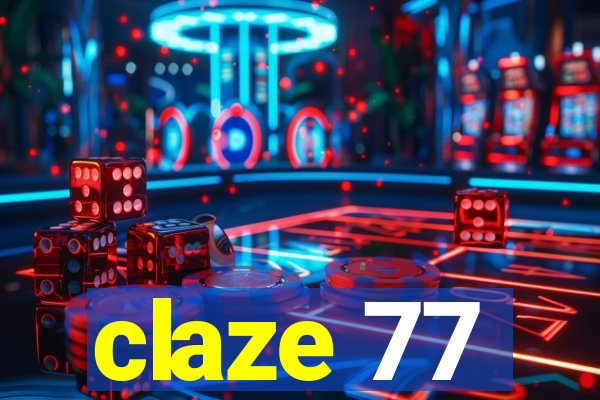claze 77